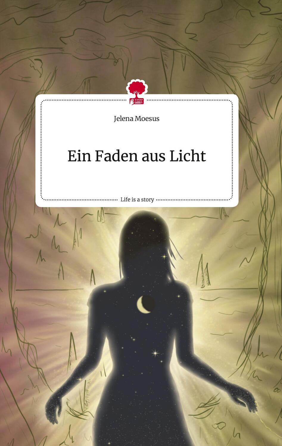 Cover: 9783710814693 | Ein Faden aus Licht. Life is a Story - story.one | Jelena Moesus