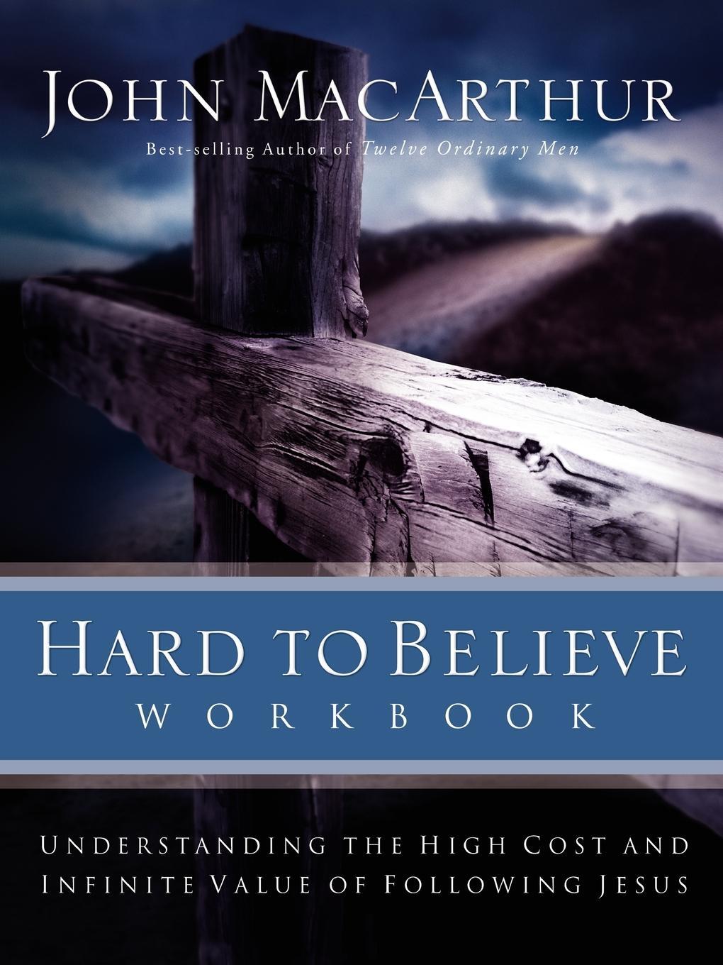 Cover: 9780785263463 | Hard to Believe Workbook | John F. Jr. MacArthur | Taschenbuch | 2004