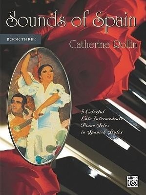 Cover: 9780739052044 | Sounds of Spain, Bk. 3: 5 Colorful Late Intermediate Piano Solos in...