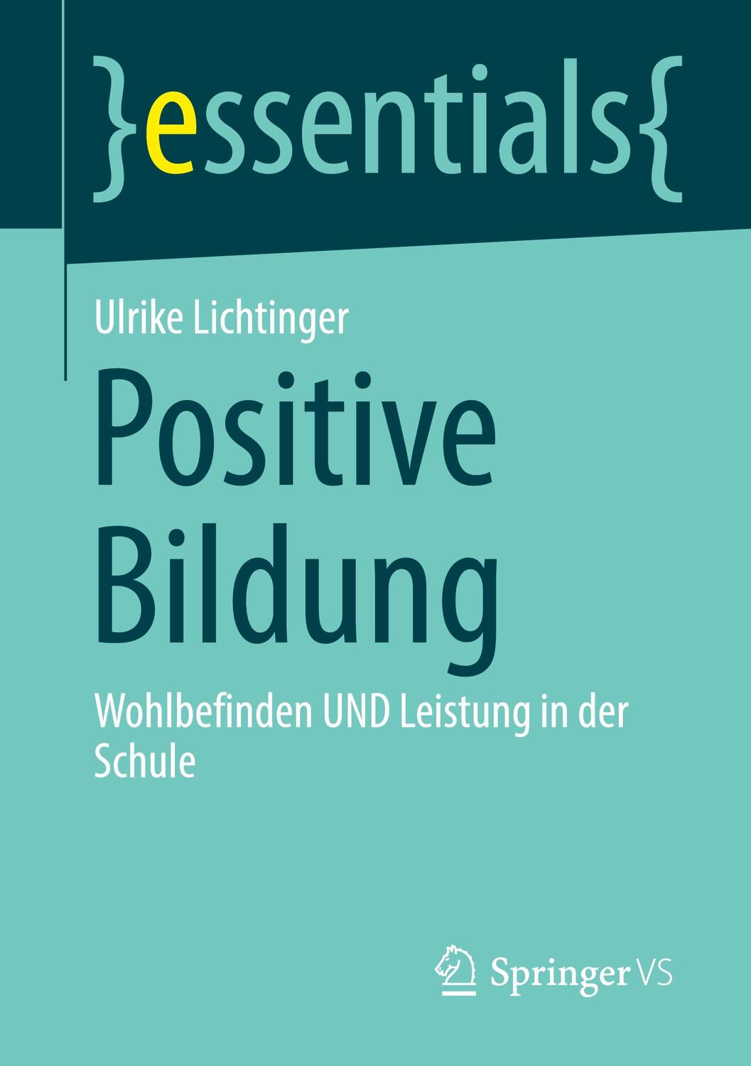 Cover: 9783658397623 | Positive Bildung | Wohlbefinden UND Leistung in der Schule | Buch
