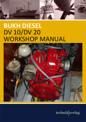 Cover: 9783944351223 | BUKH DIESEL DV 10 + DV 20 WORKSHOP MANUAL | Bukh Diesel | Taschenbuch