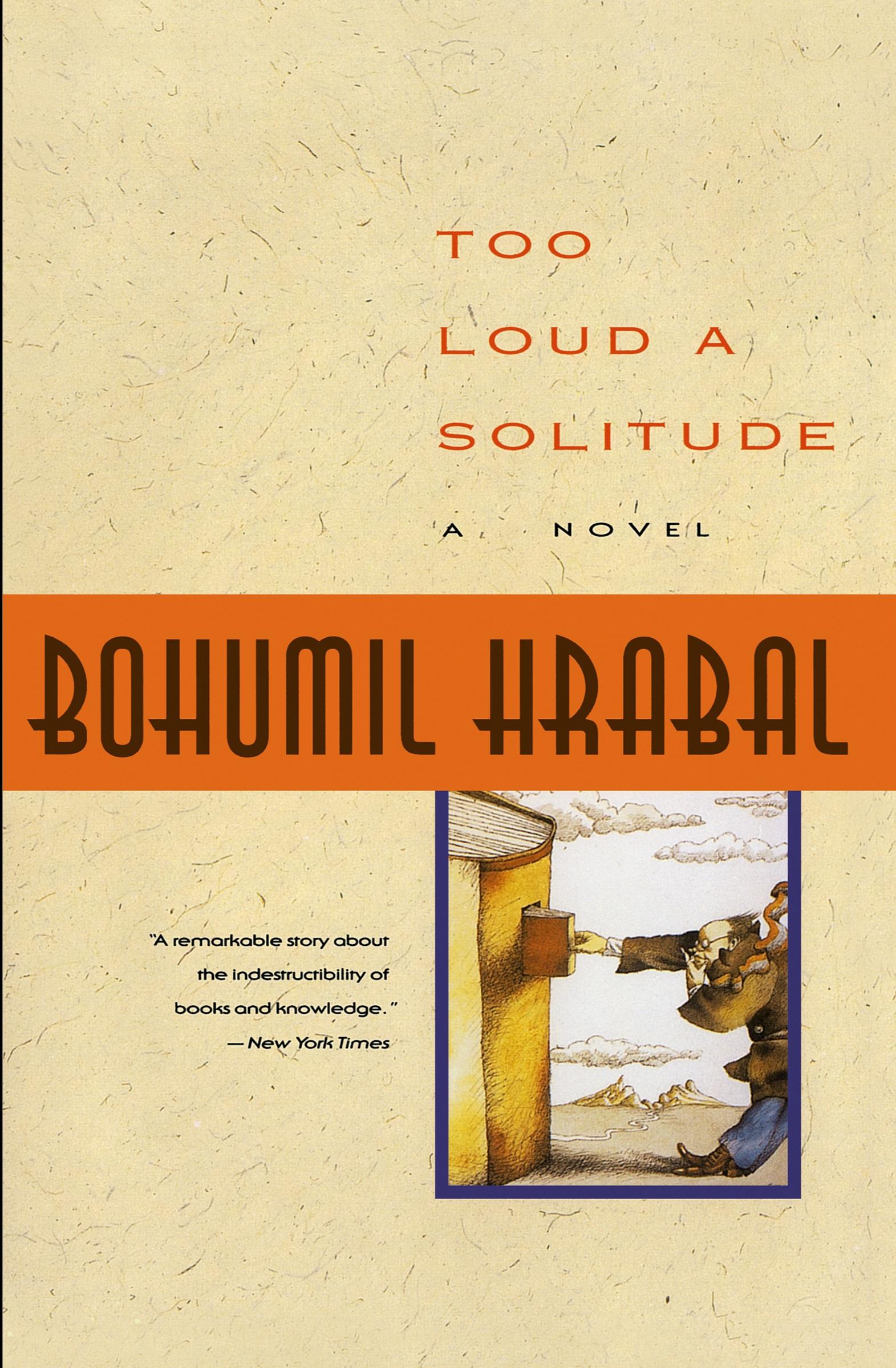 Cover: 9780156904582 | Too Loud a Solitude | Bohumil Hrabal | Taschenbuch | Englisch | 1992