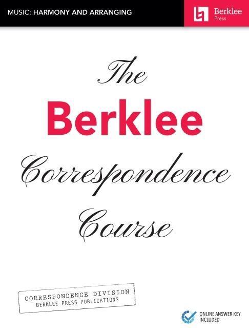 Cover: 9781540002891 | The Berklee Correspondence Course - Music: Harmony and Arranging