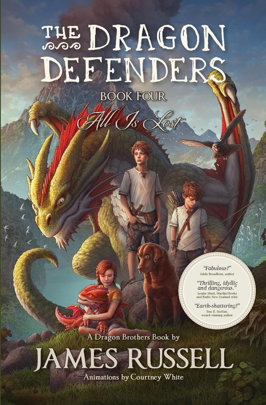 Cover: 9780473473099 | The Dragon Defenders - Book Four | All Is Lost | James Russell | Buch