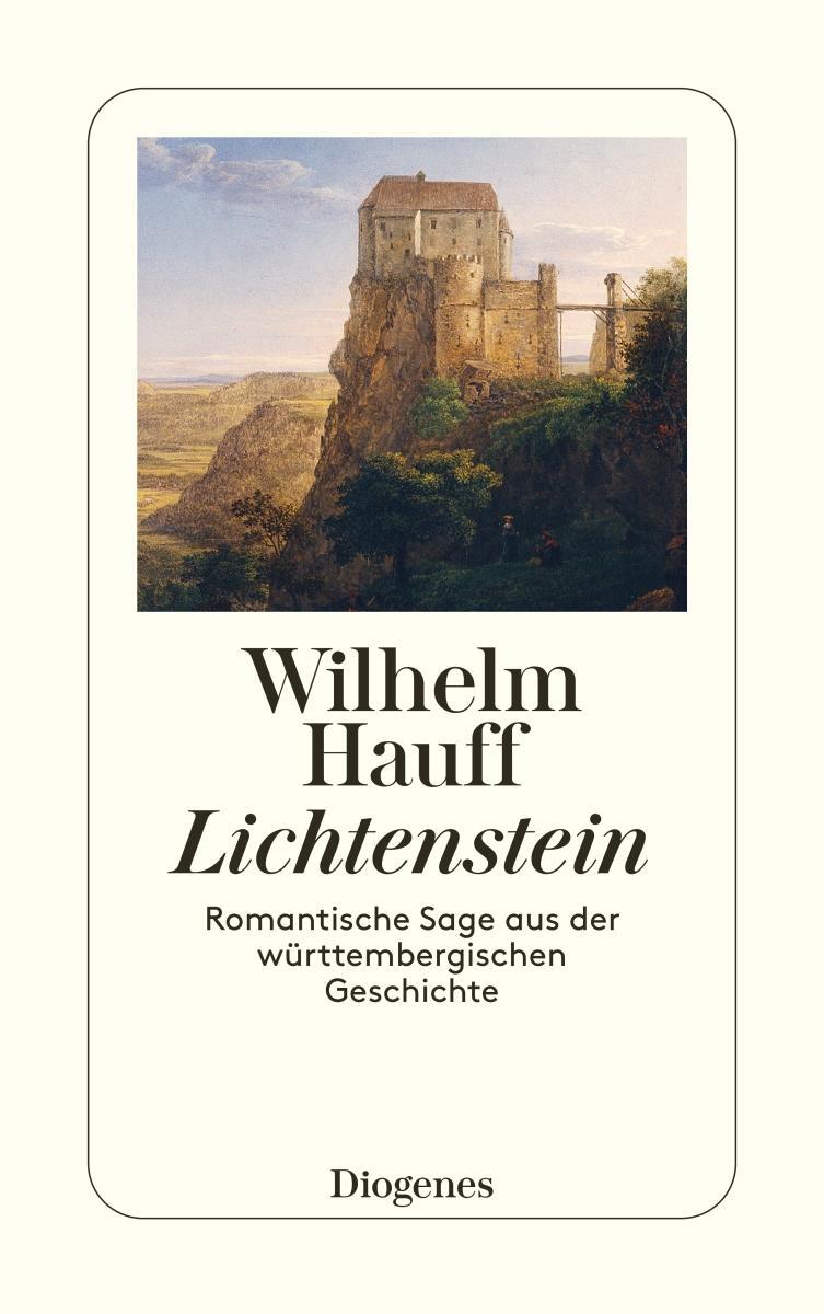 Cover: 9783257214482 | Lichtenstein | Romantische Sage aus der württembergischen Geschichte