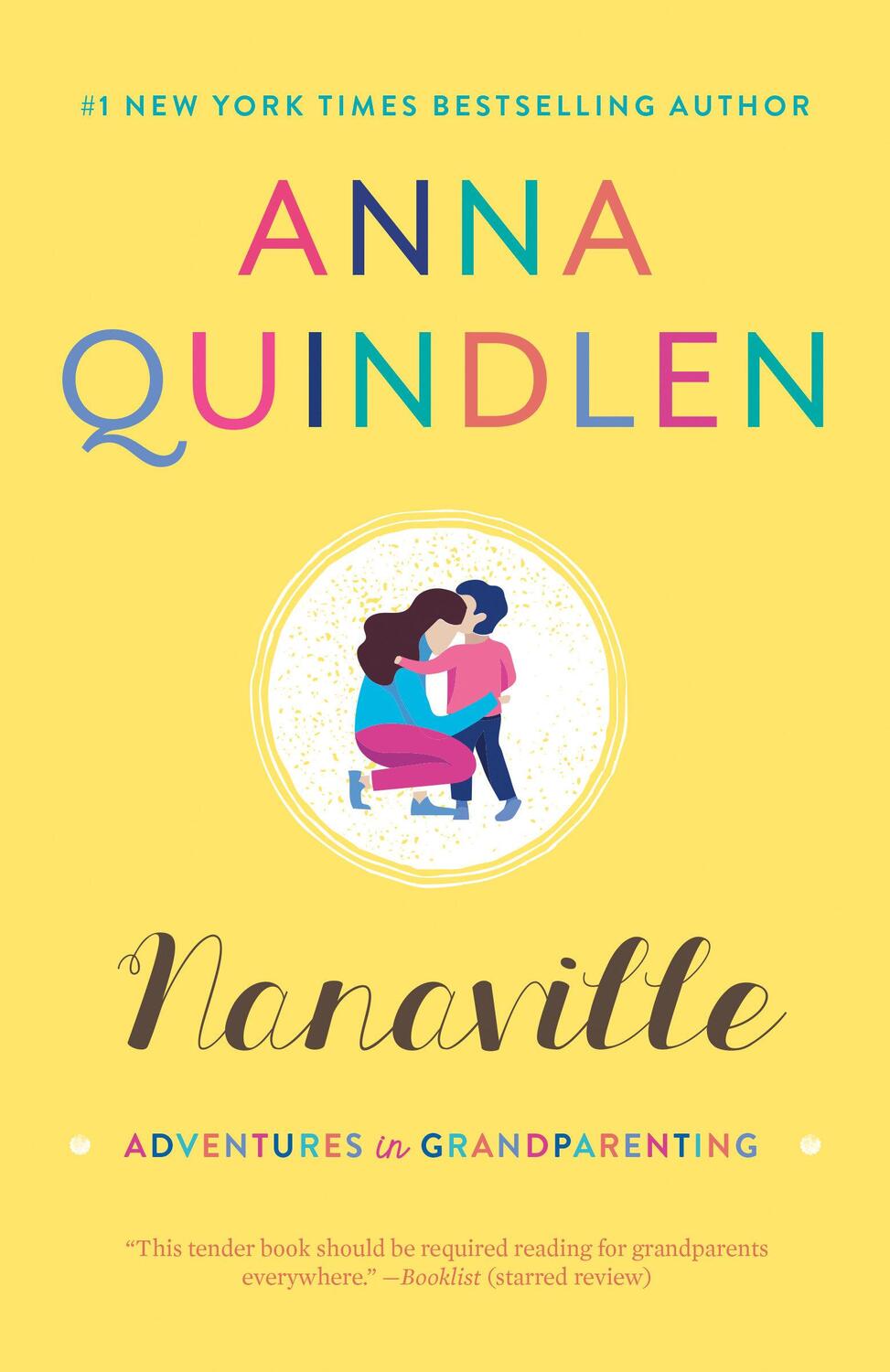 Cover: 9780812985917 | Nanaville | Adventures in Grandparenting | Anna Quindlen | Taschenbuch