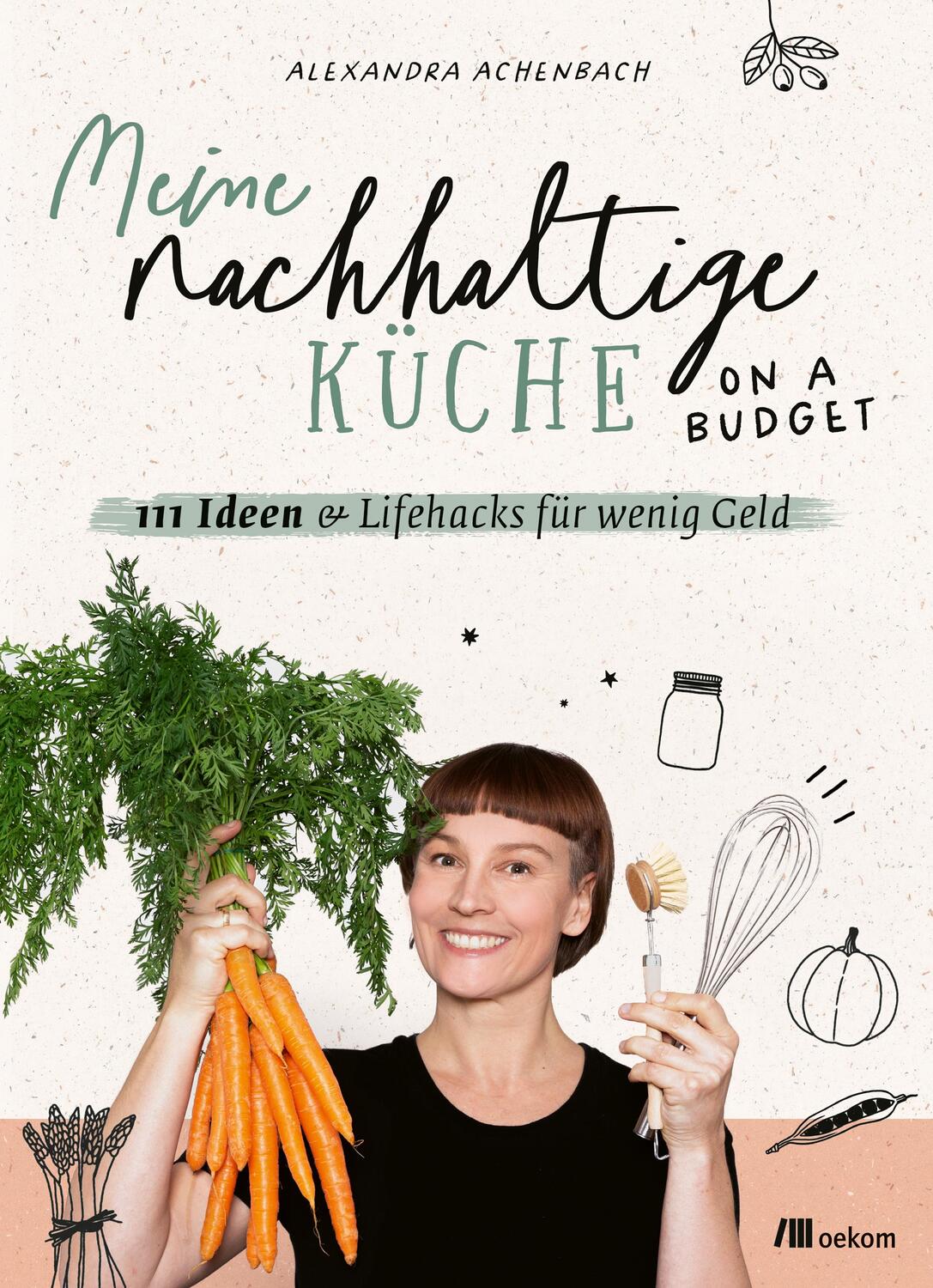 Cover: 9783987260377 | Meine nachhaltige Küche - on a budget | Alexandra Achenbach | Buch