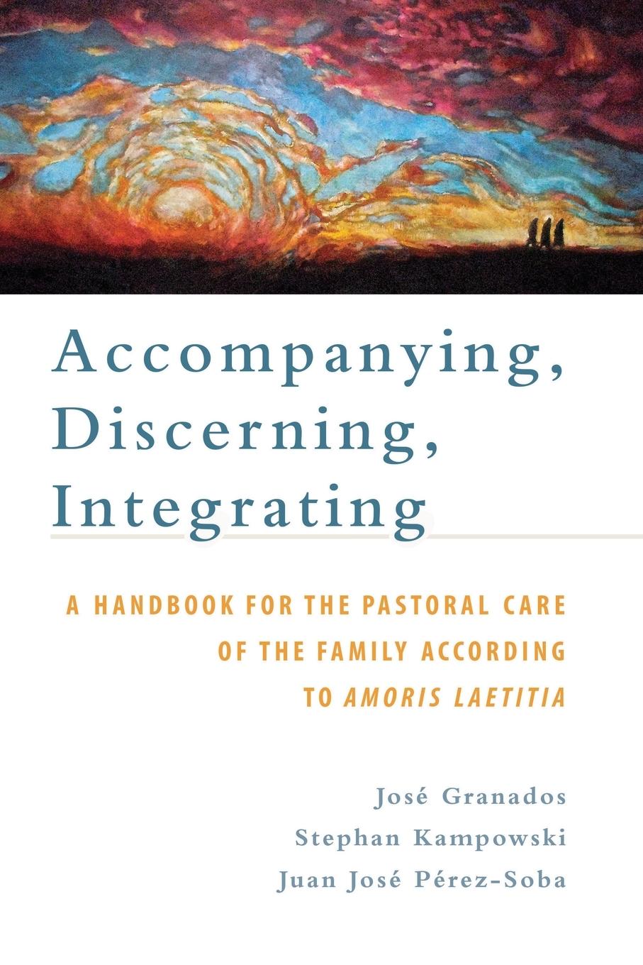 Cover: 9781945125362 | Accompanying, Discerning, Integrating | José Granados (u. a.) | Buch