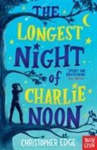 Cover: 9781788004947 | The Longest Night of Charlie Noon | Christopher Edge | Taschenbuch
