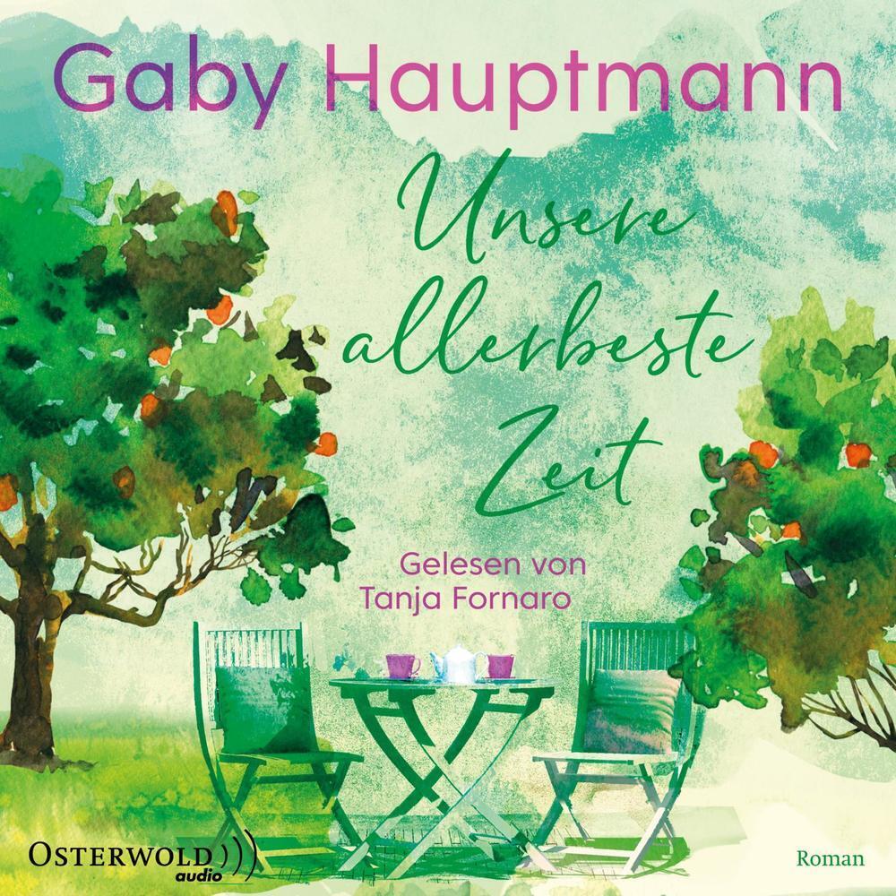Cover: 9783869525068 | Unsere allerbeste Zeit, 2 Audio-CD, 2 MP3 | 2 CDs | Gaby Hauptmann