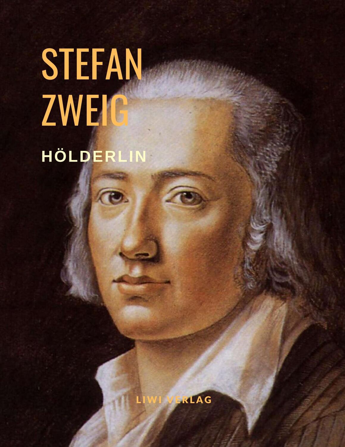 Cover: 9783965422346 | Hölderlin | Sturz ins Unendliche - Eine Biografie | Stefan Zweig