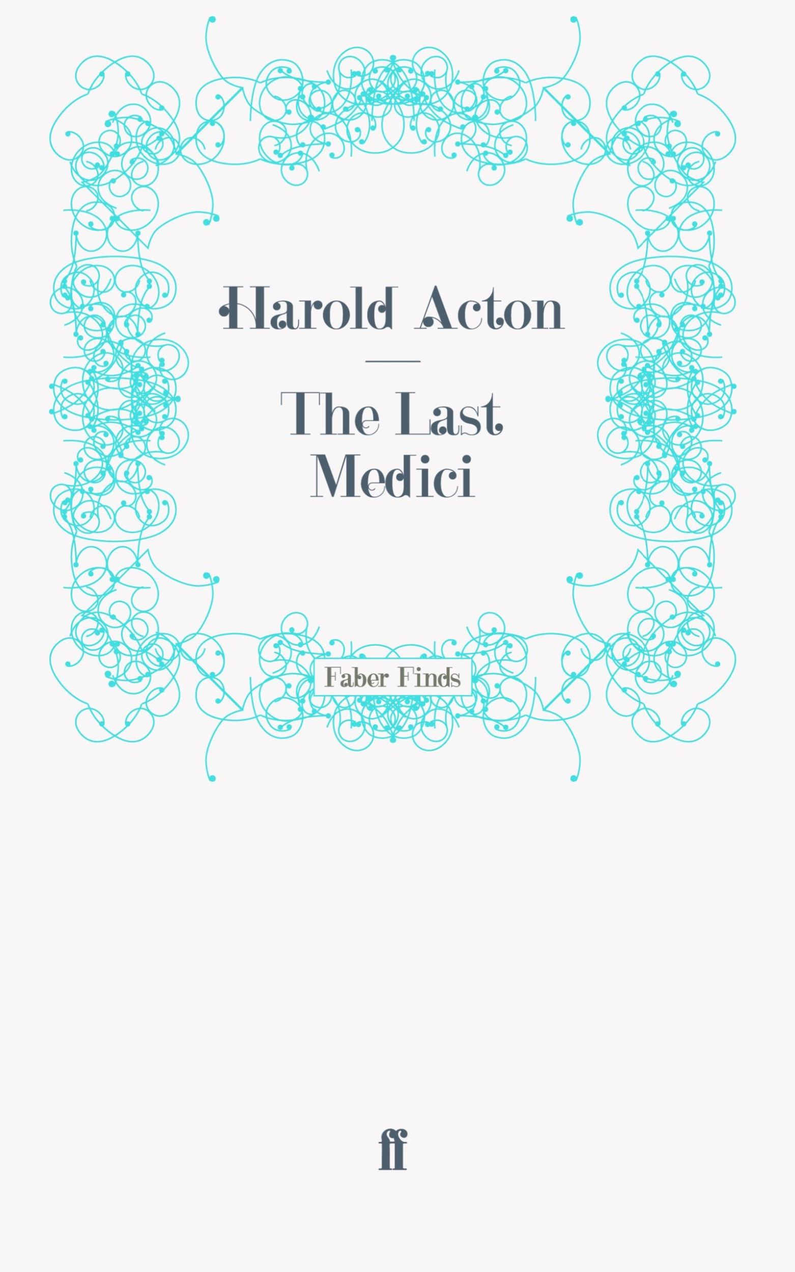 Cover: 9780571249084 | The Last Medici | Taschenbuch | Paperback | 390 S. | Englisch | 2011