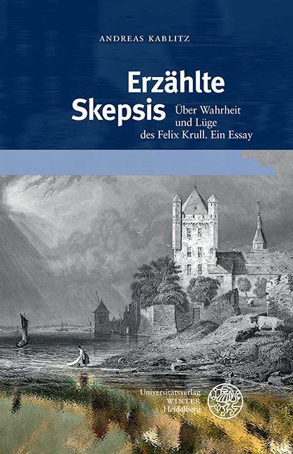 Cover: 9783825349905 | Erzählte Skepsis | Über Wahrheit und Lüge des Felix Krull. Ein Essay