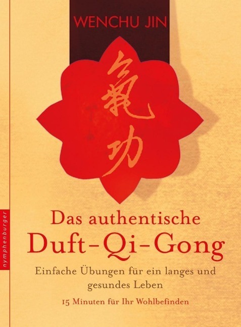Cover: 9783485013604 | Das authentische Duft-Qi-Gong | Wenchu Jin | Buch | Deutsch | 2011