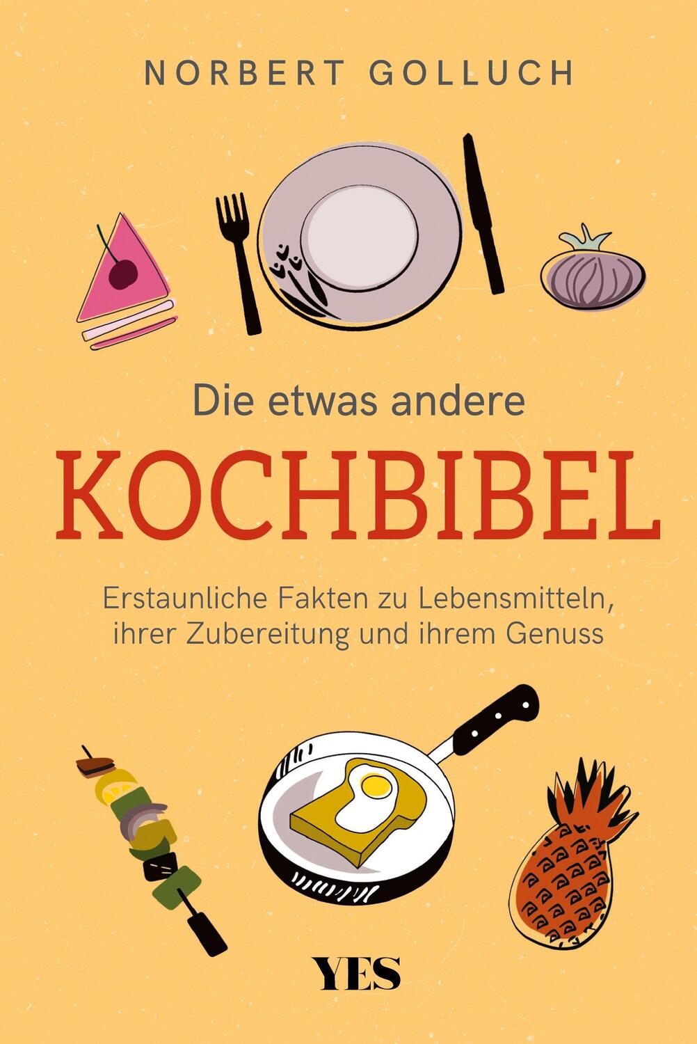 Cover: 9783969051399 | Die etwas andere Kochbibel | Norbert Golluch | Taschenbuch | Paperback