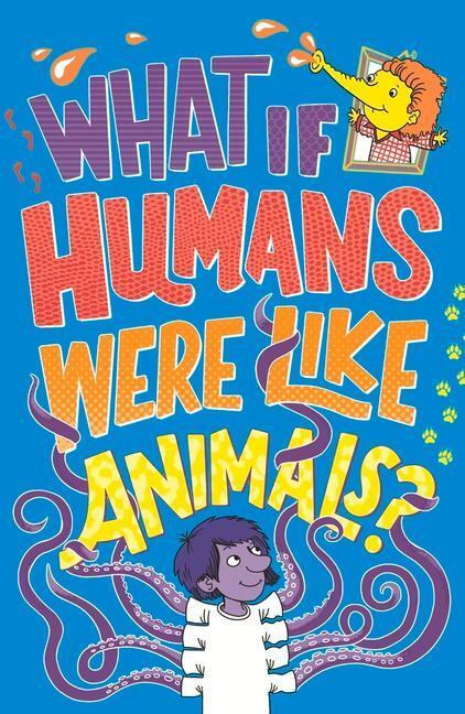 Cover: 9781780557212 | What If Humans Were Like Animals? | Marianne Taylor (u. a.) | Buch