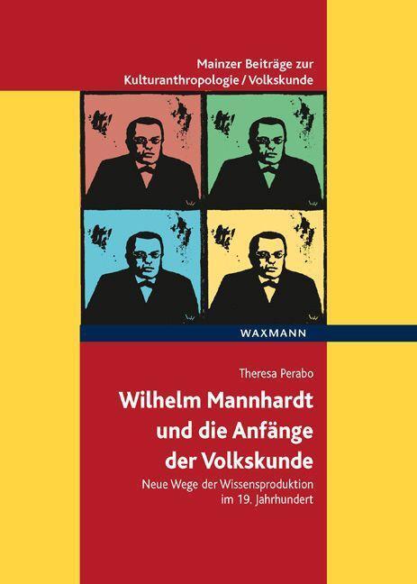 Cover: 9783830944799 | Wilhelm Mannhardt und die Anfänge der Volkskunde | Theresa Perabo