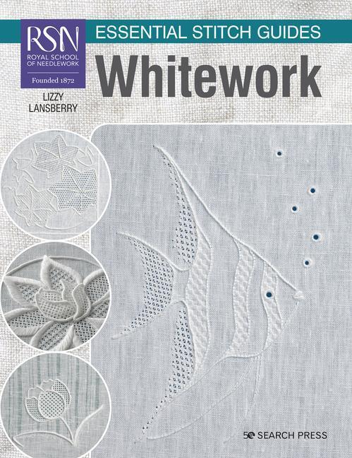 Cover: 9781782219217 | RSN Essential Stitch Guides: Whitework | Large Format Edition | Pye