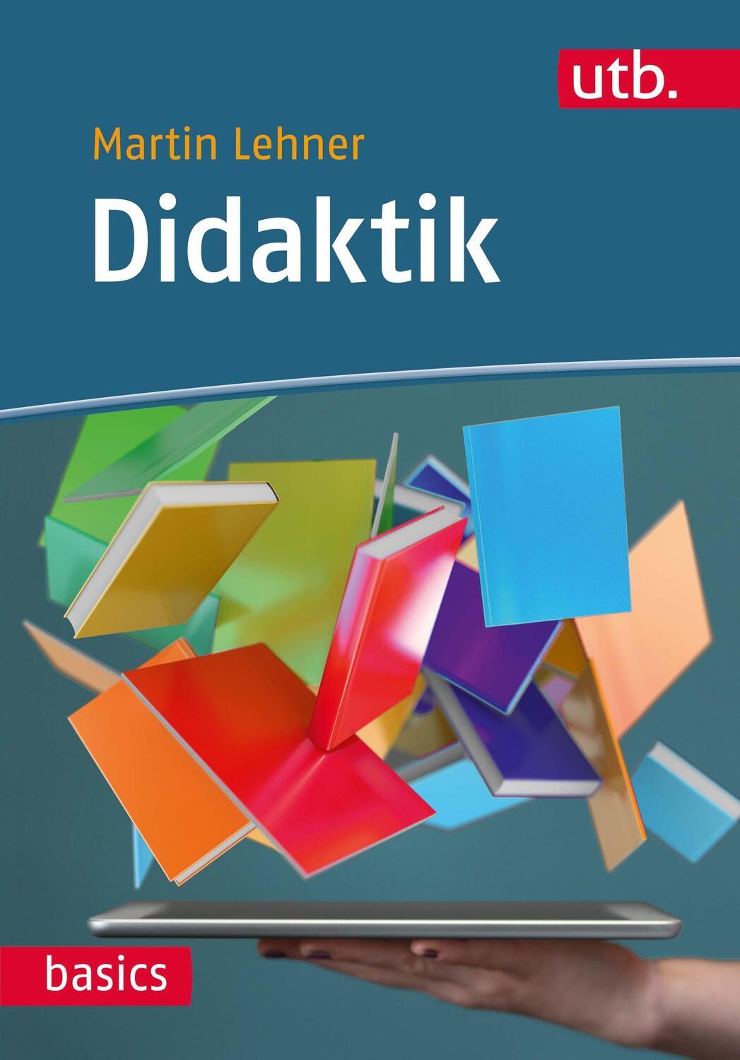 Cover: 9783825252083 | Didaktik | Martin Lehner | Taschenbuch | UTB basics | 280 S. | Deutsch