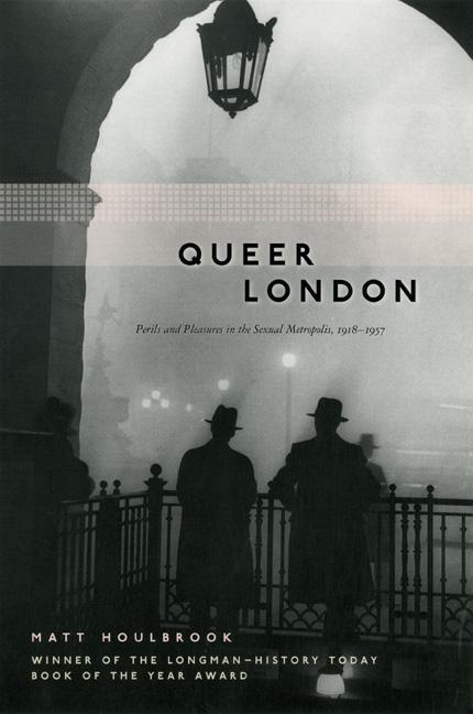 Cover: 9780226354620 | Queer London | Matt Houlbrook | Taschenbuch | Kartoniert / Broschiert