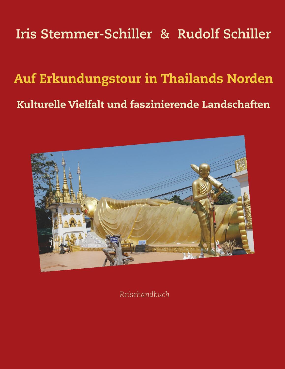 Cover: 9783750421769 | Auf Erkundungstour in Thailands Norden | Iris Stemmer-Schiller | Buch