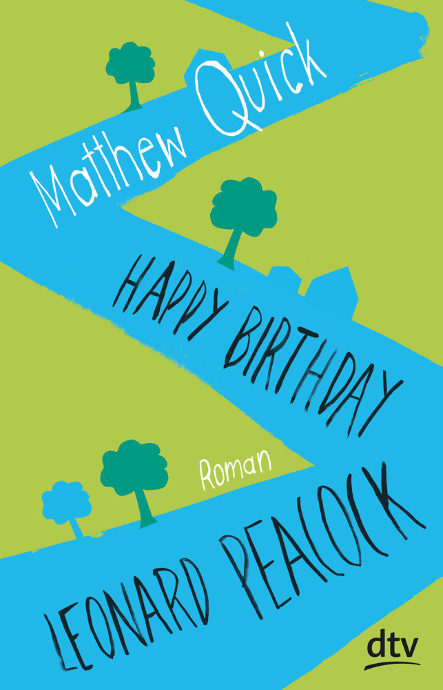 Cover: 9783423740067 | Happy Birthday, Leonard Peacock | Roman | Matthew Quick | Taschenbuch