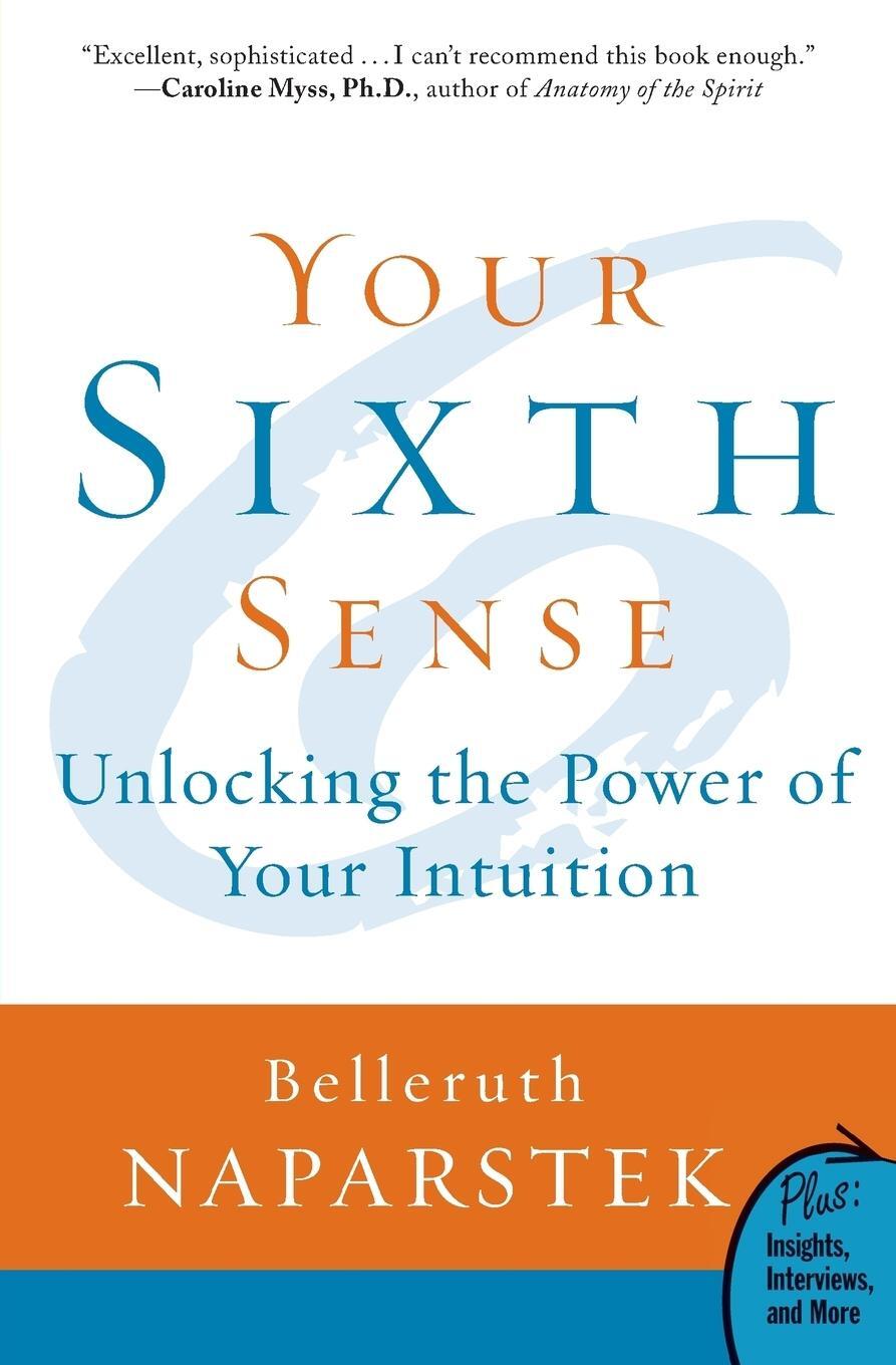 Cover: 9780061723780 | Your Sixth Sense | Unlocking the Power of Your Intuition | Naparstek