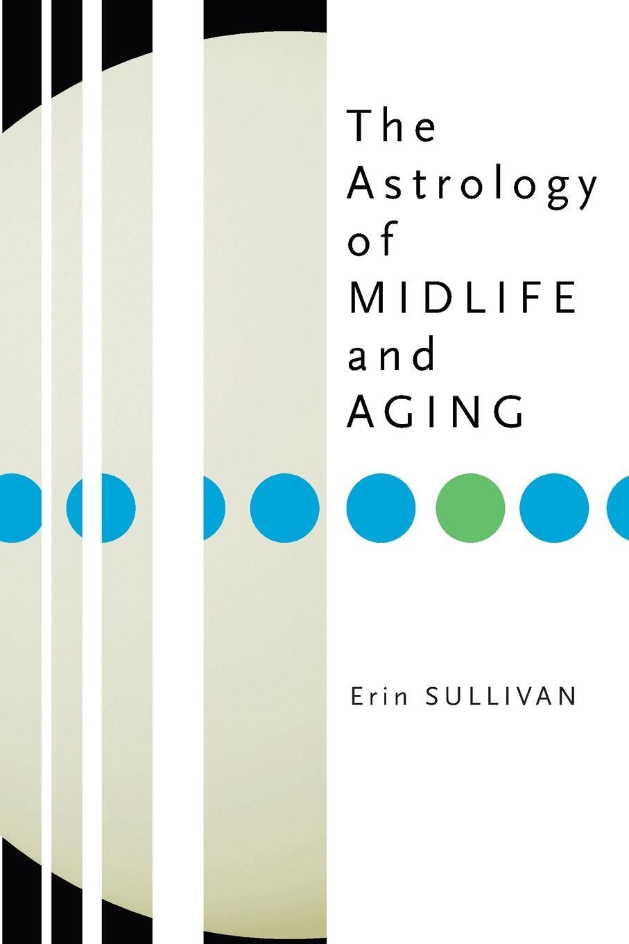 Cover: 9781585424085 | Astrology of Midlife and Aging | Erin Sullivan | Taschenbuch | 2005