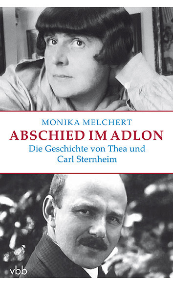 Cover: 9783942476898 | Abschied im Adlon. Die Geschichte von Thea und Carl Sternheim | Buch