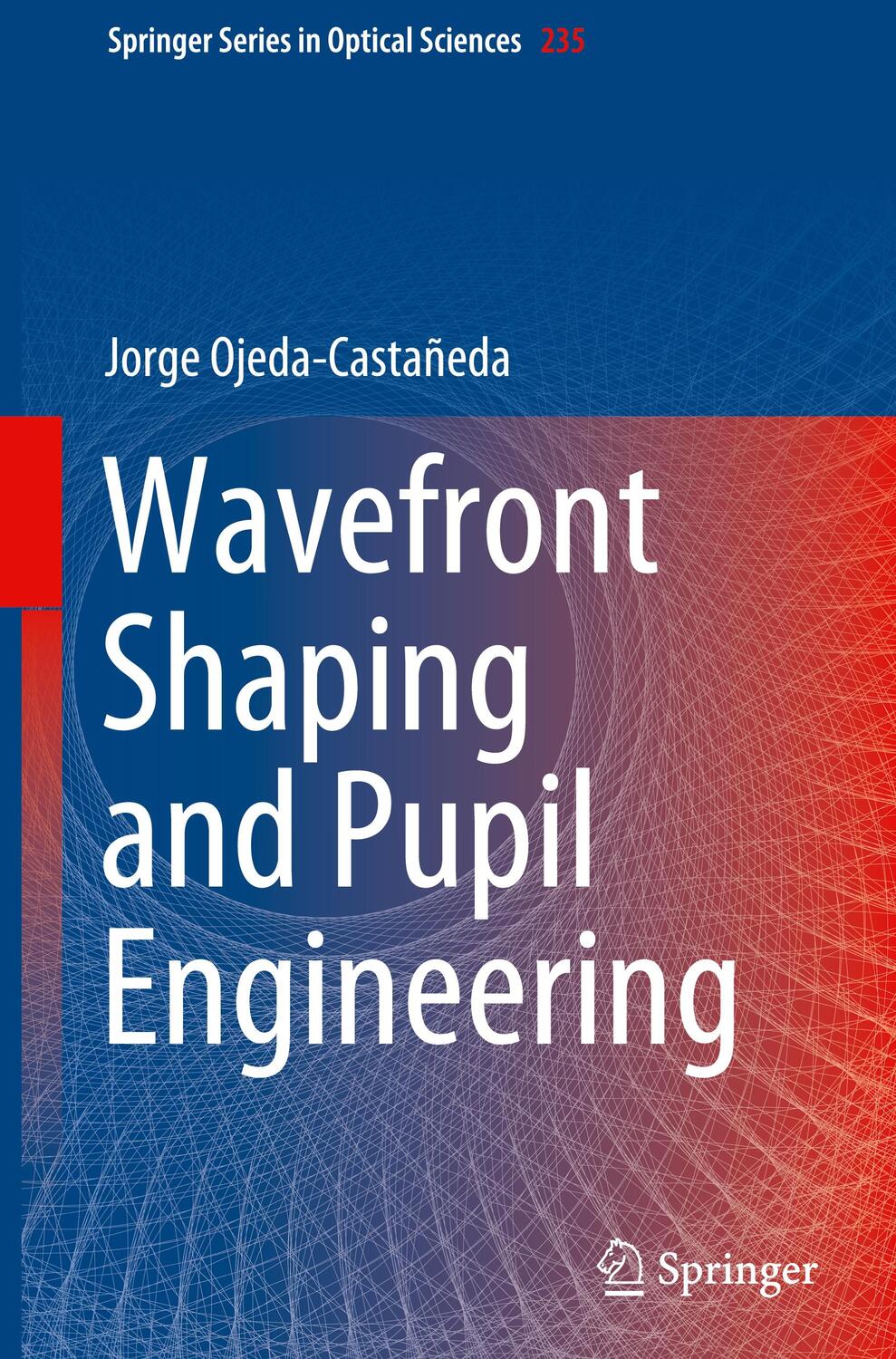 Cover: 9783662638002 | Wavefront Shaping and Pupil Engineering | Jorge Ojeda-Castañeda | Buch