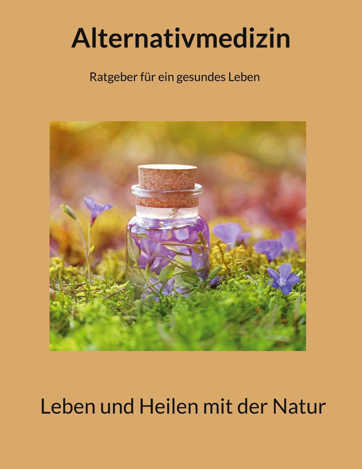 Cover: 9783754344132 | Alternativmedizin | Ratgeber für ein gesundes Leben | Maximilian Loidl