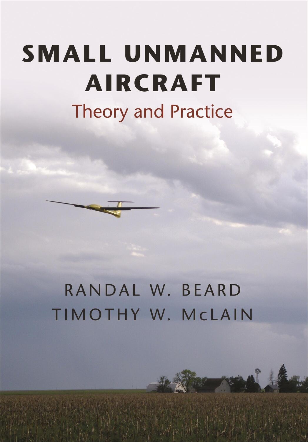 Cover: 9780691149219 | Small Unmanned Aircraft | Theory and Practice | Randal W Beard (u. a.)