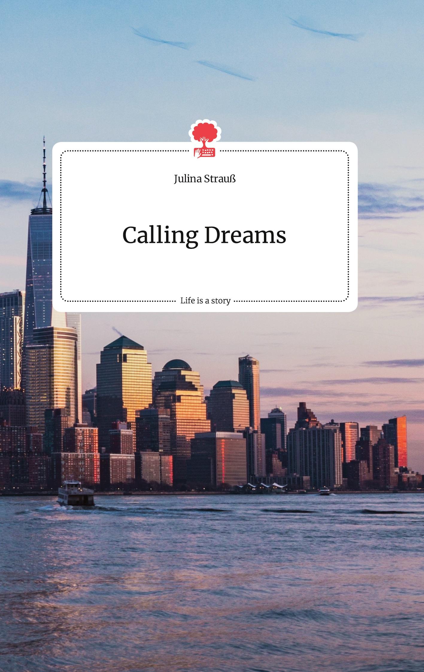 Cover: 9783710802867 | Calling Dreams. Life is a Story - story.one | Julina Strauß | Buch