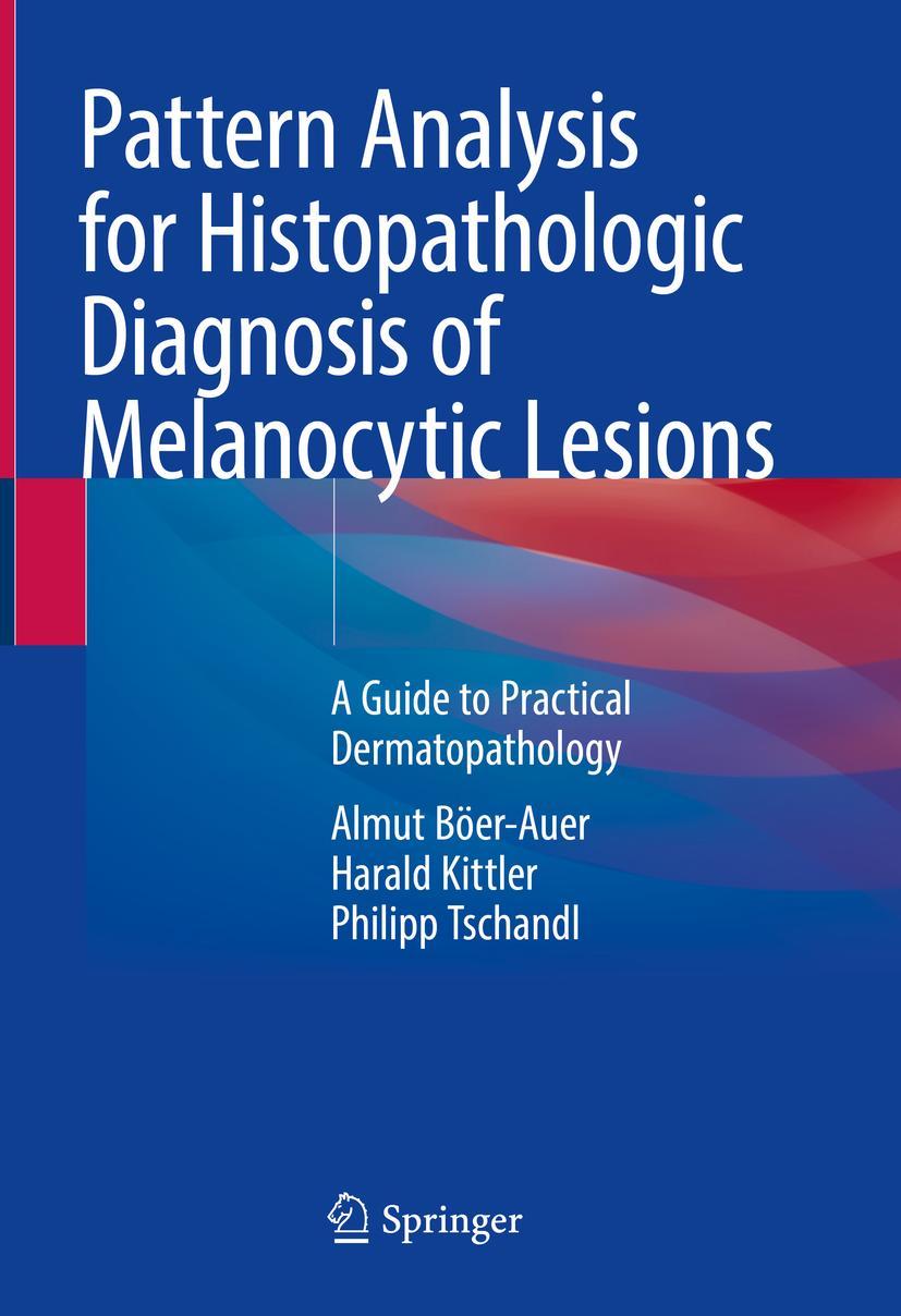 Cover: 9783031076657 | Pattern Analysis for Histopathologic Diagnosis of Melanocytic Lesions