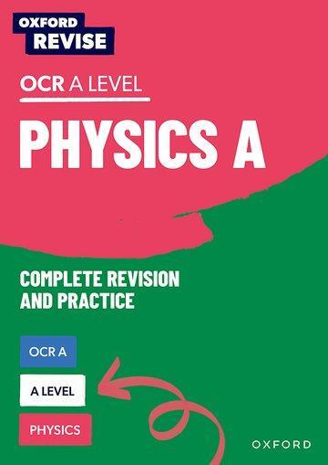 Cover: 9781382008693 | Oxford Revise: A Level Physics for OCR A Revision and Exam Practice
