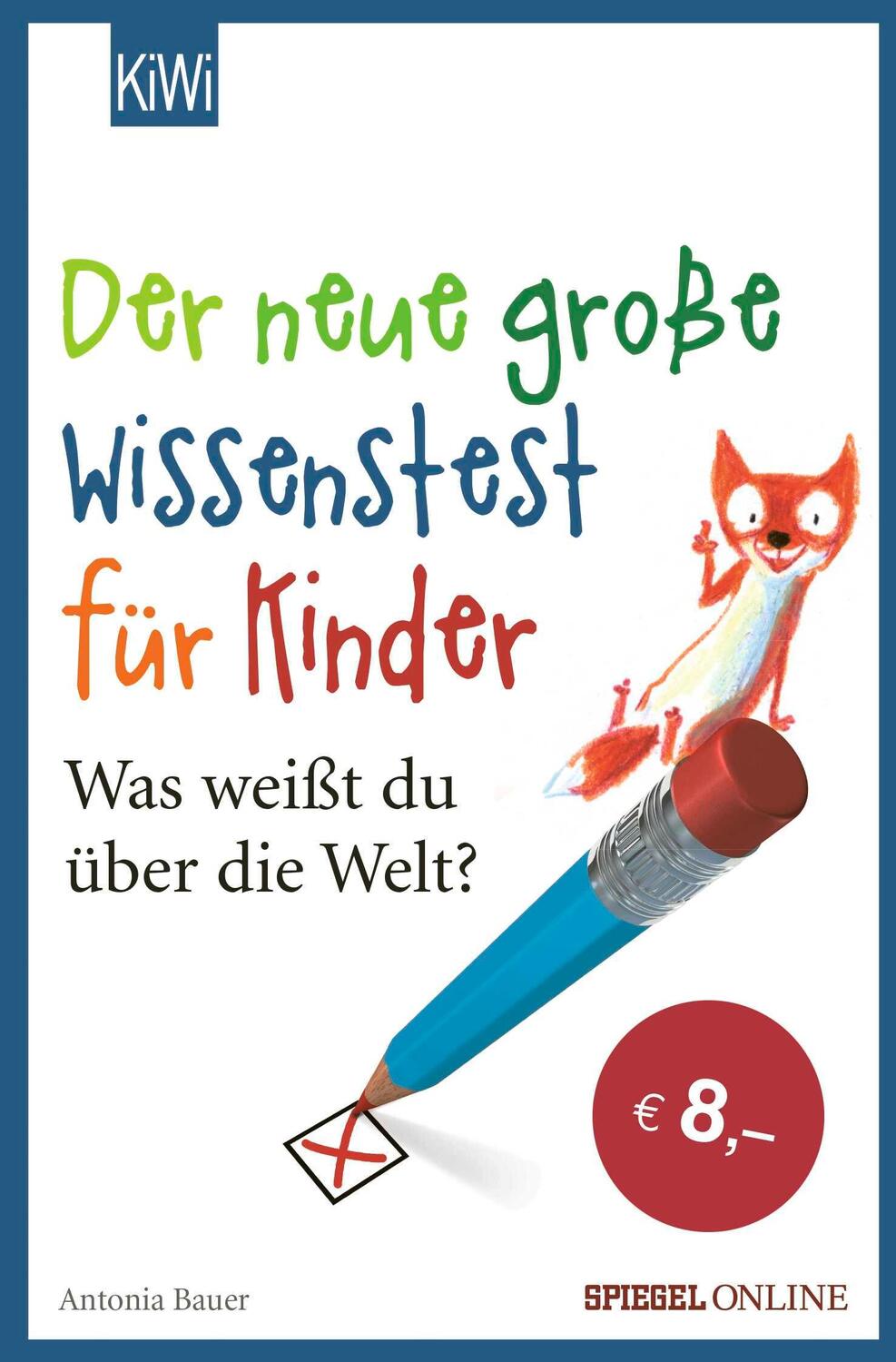 Cover: 9783462051100 | Der neue große Wissenstest für Kinder | Was weißt du über die Welt?