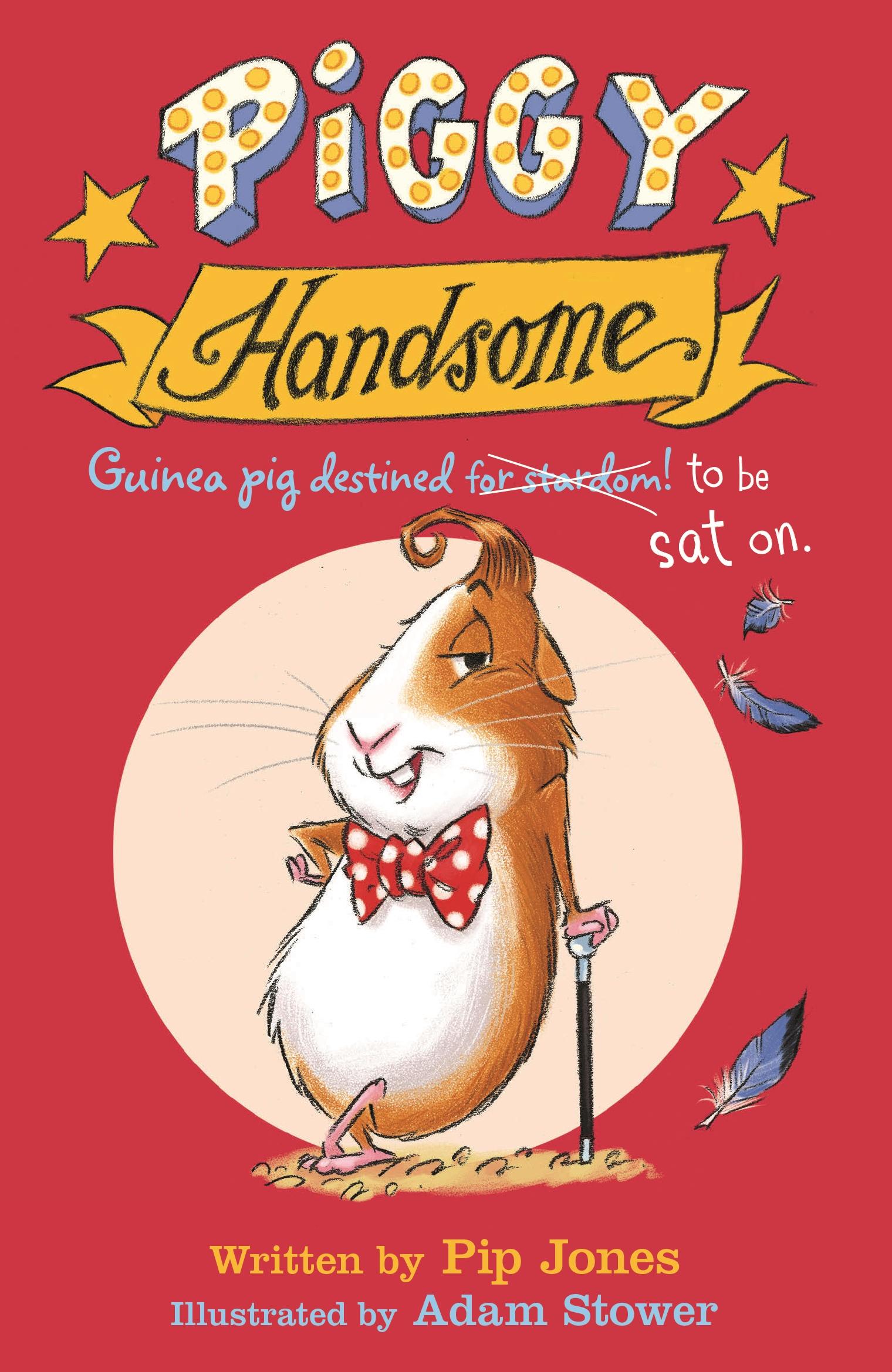 Cover: 9780571327546 | Piggy Handsome | Guinea Pig Destined for Stardom! | Pip Jones | Buch