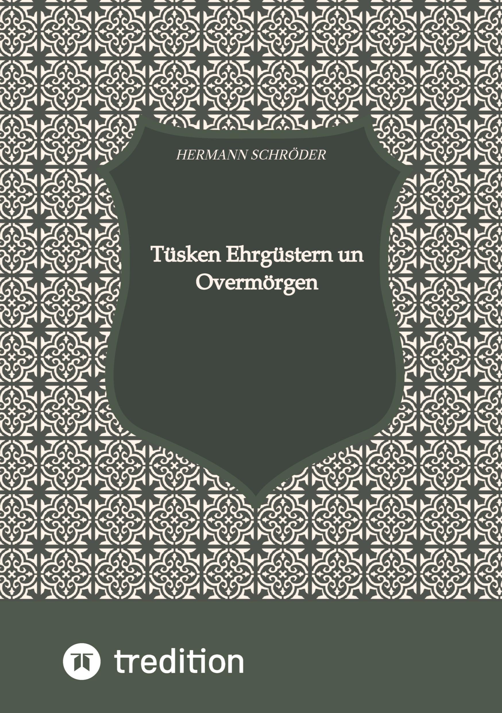 Cover: 9783384381040 | Tüsken Ehrgüstern un Overmörgen | Hermann Schröder | Taschenbuch