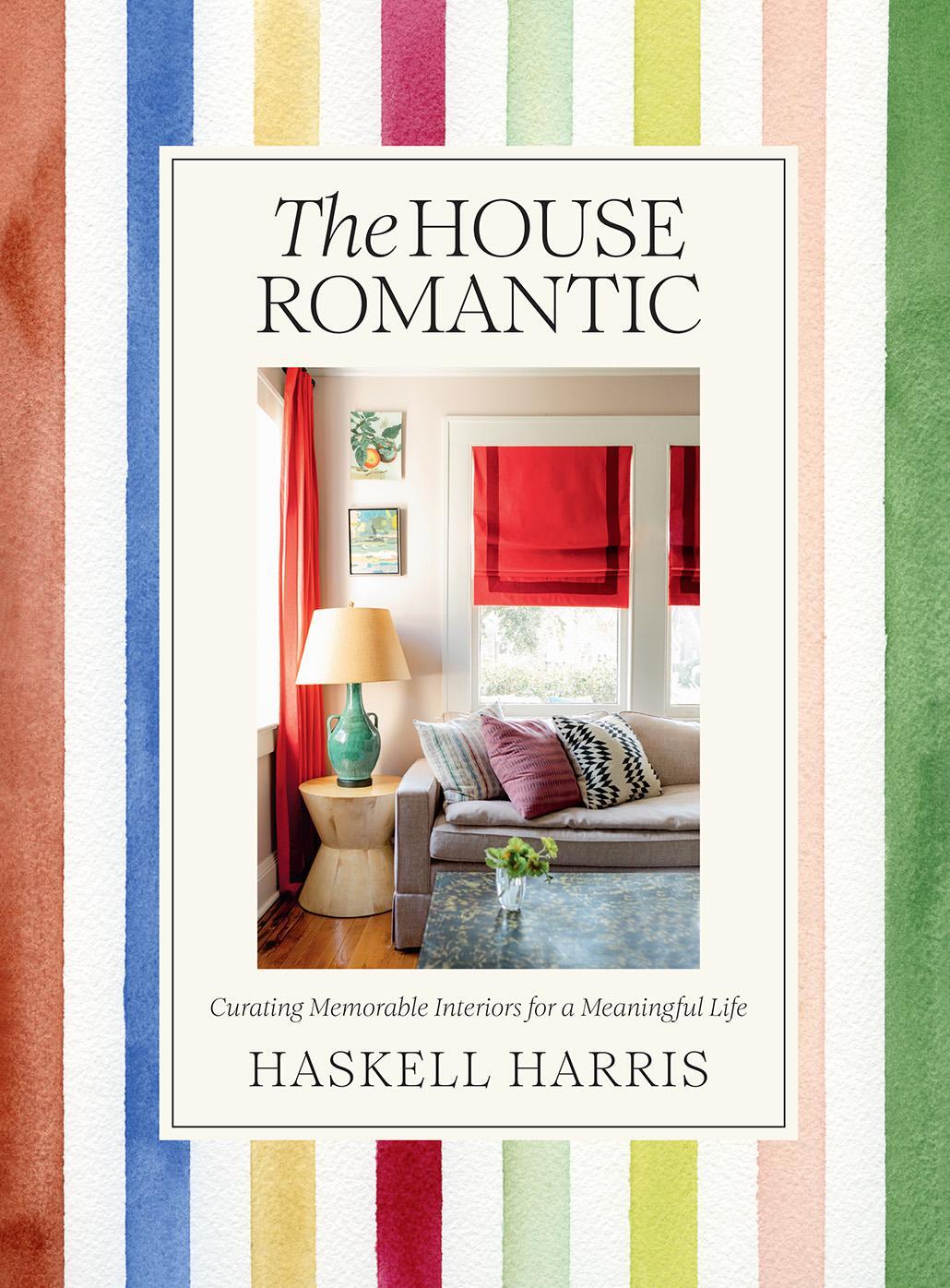Cover: 9781419768088 | House Romantic | Curating Memorable Interiors for a Meaningful Life