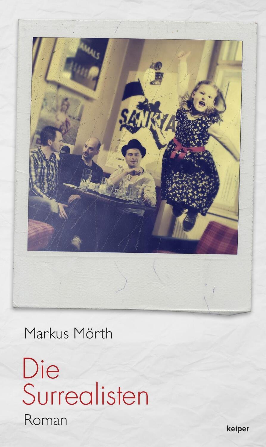 Cover: 9783902901538 | Die Surrealisten | Markus Mörth | Taschenbuch | 228 S. | Deutsch