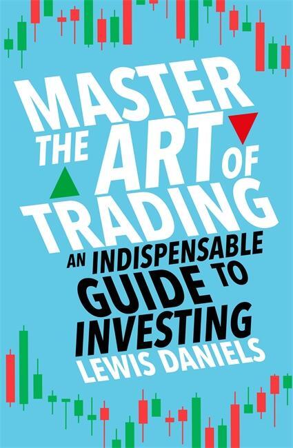 Cover: 9781788708845 | Master The Art of Trading | An Indispensable Guide to Investing | Buch