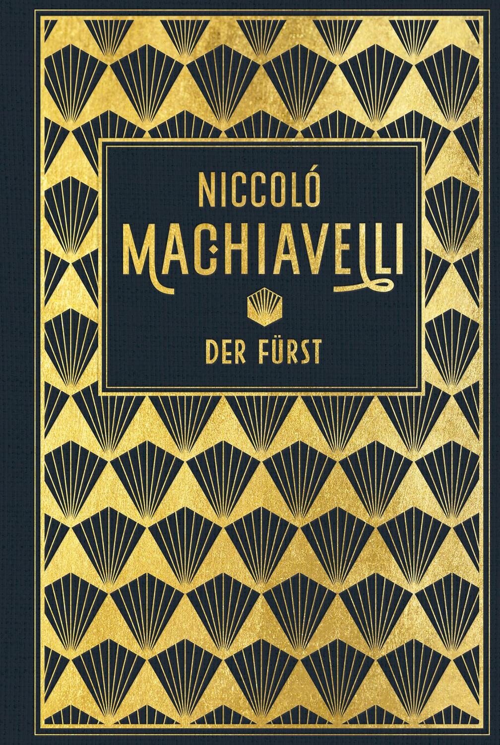 Cover: 9783868204810 | Der Fürst | Leinen mit Goldprägung | Niccolò Machiavelli | Buch | 2018