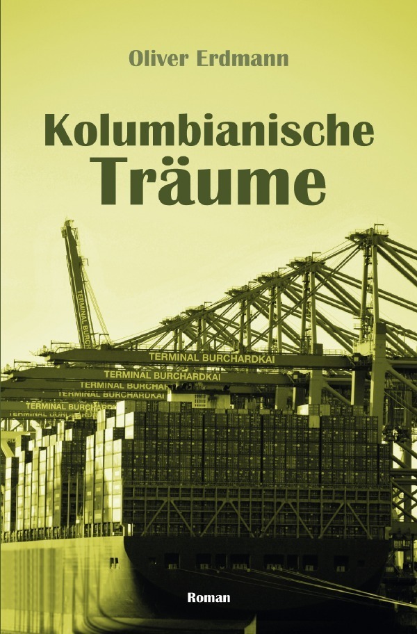 Cover: 9783756543403 | Kolumbianische Träume | DE | Oliver Erdmann | Taschenbuch | epubli