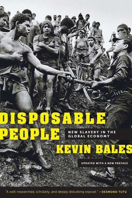 Cover: 9780520272910 | Disposable People | New Slavery in the Global Economy | Kevin Bales