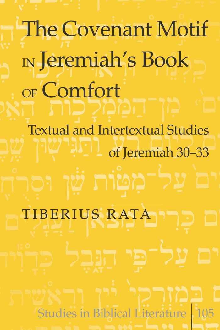 Cover: 9780820495088 | The Covenant Motif in Jeremiah¿s Book of Comfort | Tiberius Rata