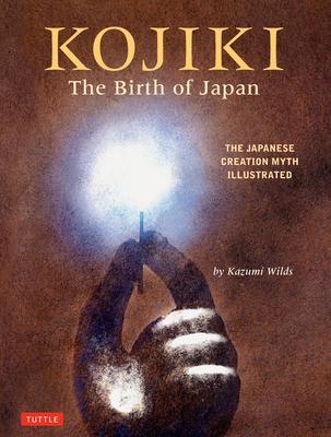Cover: 9780804855389 | Kojiki: The Birth of Japan | The Japanese Creation Myth Illustrated