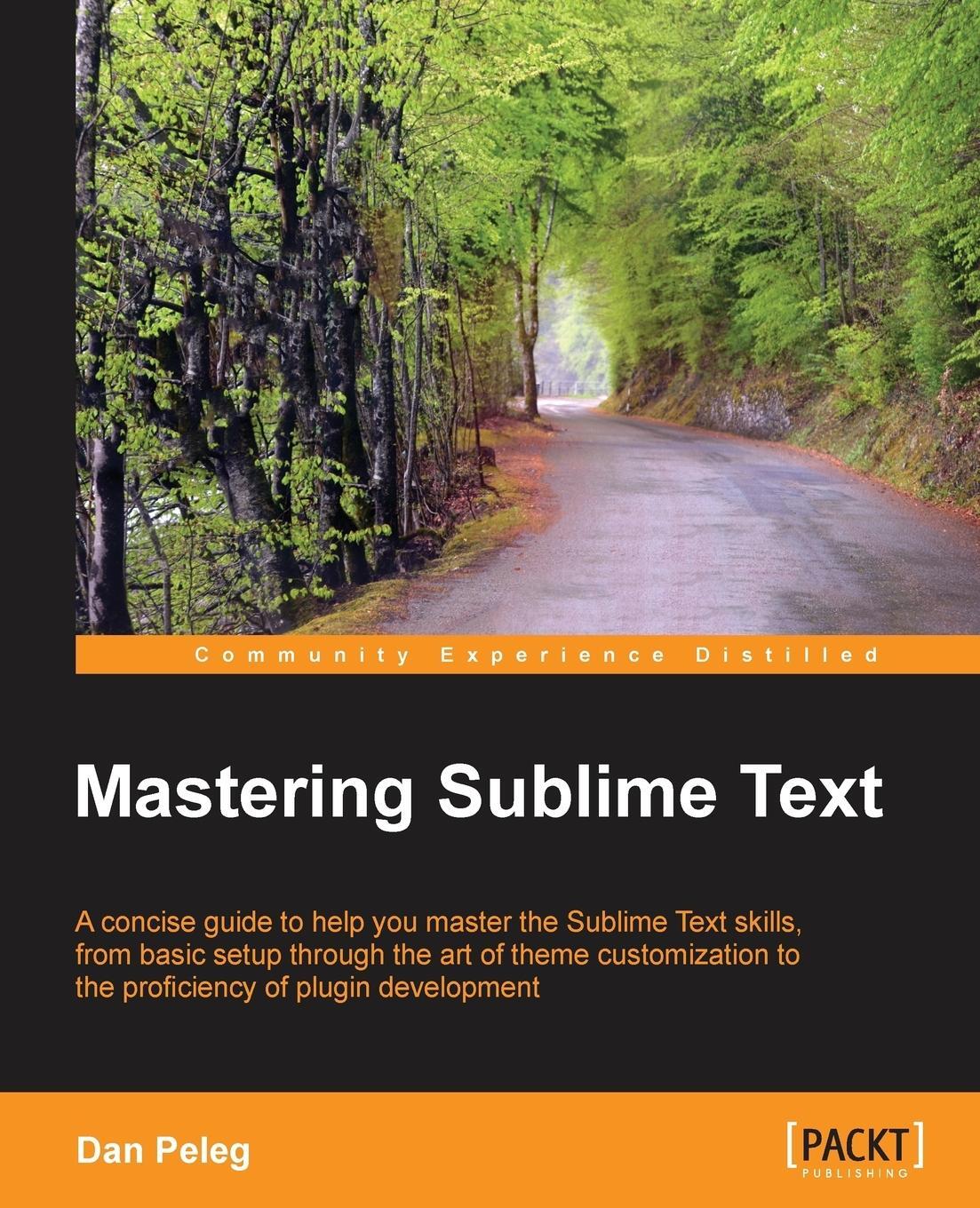 Cover: 9781849698429 | Mastering Sublime Text | Dan Peleg | Taschenbuch | Paperback | 2013