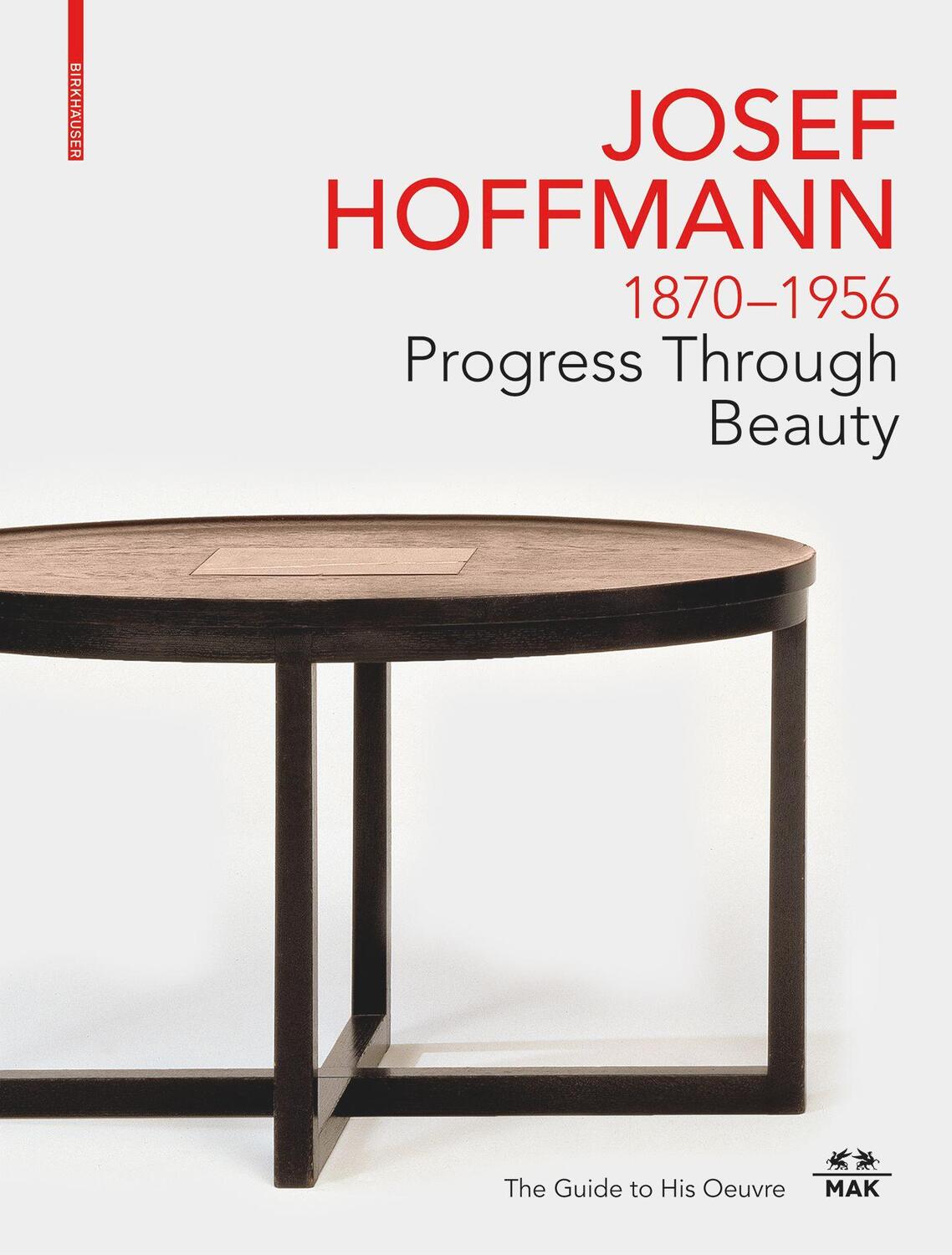 Cover: 9783035622966 | JOSEF HOFFMANN 1870-1956: Progress Through Beauty | Buch | 456 S.