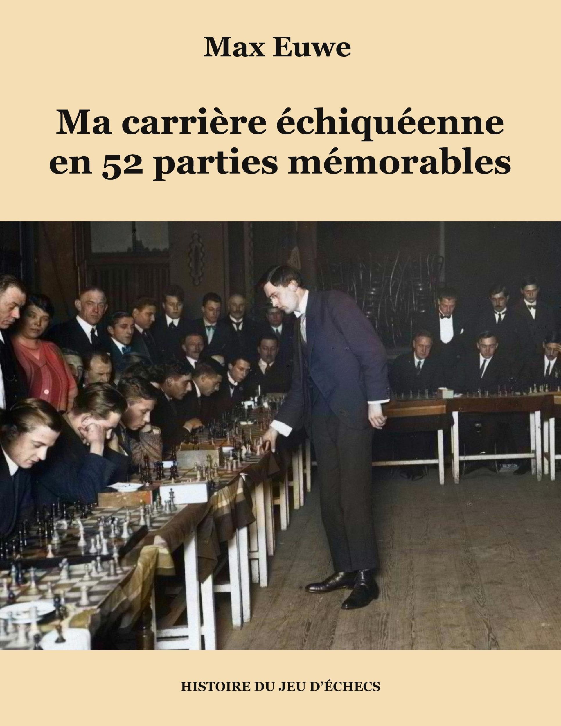 Cover: 9782322523436 | Ma carrière échiquéenne en 52 parties mémorables | Max Euwe | Buch