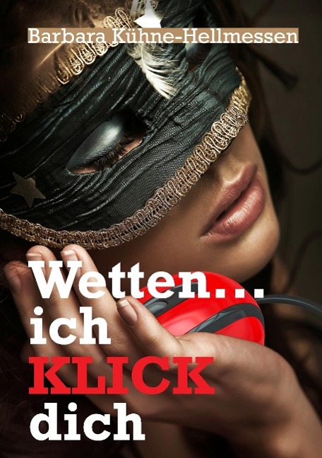 Cover: 9783732327546 | Wetten ... ich KLICK dich | moonlight_38 an sailor_07 | Taschenbuch